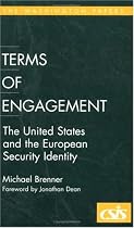 Terms of Engagement: The United States and the European Security Identity