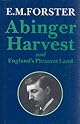 Abinger Harvest (Abinger Edition of E.M. Forster S.)