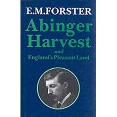 Abinger Harvest (Abinger Edition of E.M. Forster)