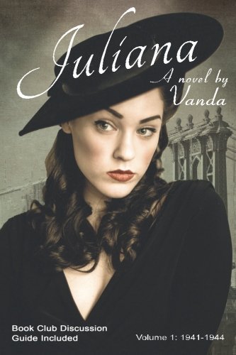 Juliana: (Vol 1:1941-1944) (Volume 1)
