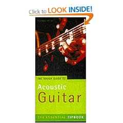 The Rough Guide to Acoustic Guitar (the essential tipbook)