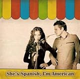 cover of She's Spanish, I'm American