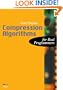 Compression Algorithms for Real Programmers (The For Real Programmers Series)