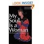My Soul Is a Woman: The Feminine in Islam