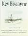 Key Biscayne: A History of Miami's Tropical Island and the Cape Florida Lighthouse (Florida's History Through Its Places)