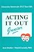 Acting It Out Junior: Discussion Starters for 10-13 Year Olds