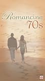 Romancing the `70s