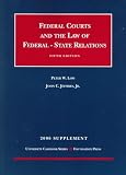 Low And Jeffries Federal Courts And the Law of Federal-state Relations 2006: Supplement (University Casebook) (University Casebook)