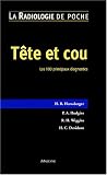 Tête et cou : Les 100 principaux diagnostics