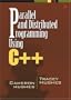 Parallel and Distributed Programming Using C++