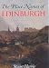 The Place Names of Edinburgh: Their Origins and History