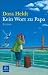 Kein Wort zu Papa: Roman