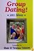 Group Dating: 301 Ideas