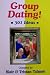 Group Dating: 301 Ideas