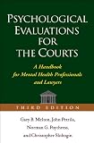 Psychological Evaluations for the Courts, Third Edition: A Handbook for Mental Health Professionals and Lawyers