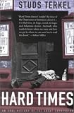 Hard Times: An Oral History of the Great Depression
