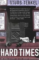 Hard Times: An Oral History of the Great Depression