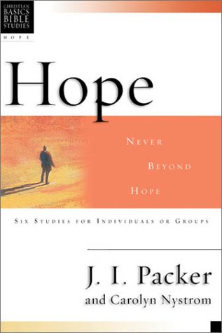 Hope: Never Beyond Hope : 6 Studies for Individuals or Groups With Leader's Notes (Christian Basics Bible Studies) under The Books Store