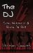 The DJ: Sex, Violence & Rock 'N Roll