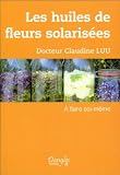 Acheter livre Sciences et Médecine : Les huiles de fleurs solarisées à faire soi-même