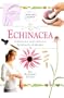 Echinacea:  In a Nutshell (In a Nutshell: Healing Herbs)