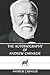 The Autobiography of Andrew Carnegie
