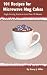 Books : 101 Recipes for Microwave Mug Cakes: Single-Serving Snacks in Less Than 10 Minutes [Paperback]