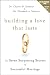 Building a Love that Lasts: The Seven Surprising Secrets of Successful Marriage