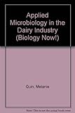 Applied microbiology in the dairy industry
