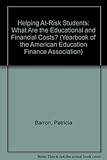 Helping at-risk students : what are the educational and financial costs?