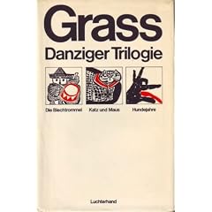 G�nter Grass: Danziger Trilogie. Die Blechtrommel. Katz und Maus. Hundejahre.