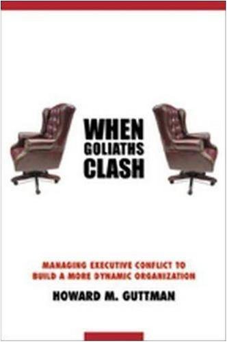 When Goliaths Clash: Managing Executive Conflict to Build a More Dynamic Organization