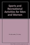 Sports and recreational activities for men and women