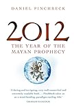 2012 : the year of the Mayan prophecy