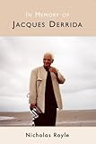 In memory of Jacques Derrida