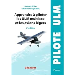 Apprendre � piloter les ULM multiaxe et les avions l�gers