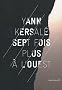 Yann Kersal� : Sept fois plus � l'Ouest