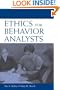 Ethics for Behavior Analysts: A Practical Guide to the Behavior Analyst Certification Board: Guidelines for Responsible Conduct