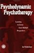 Psychodynamic Psychotherapy: Learning to Listen from Multiple Perspectives