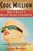 Book Cool Million: How to Become a Million-Dollar Screenwriter