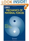 Mechanics of Material Forces (Advances in Mechanics and Mathematics)