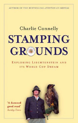 City Travel Guides Discounted  Books : Stamping Grounds: Exploring Liechtenstein and Its World Cup Dream