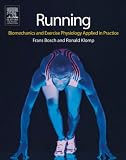 Running: Biomechanics and Exercise Physiology in Practice