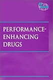 Performance-Enhancing Drugs (At Issue Series)