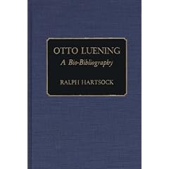 Otto Luening: A Bio-bibliography (Bio-Bibliographies in Music)