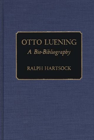 Cover image : Otto Luening: A Bio-Bibliography (Bio-Bibliographies in Music)