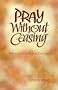 Pray without Ceasing: Mindfulness of God in Daily Life