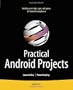 Practical Android Projects (Books for Professionals by Professionals)