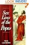 Sex Lives of the Popes: An Irreverent Expose of the Bishops of Rome from st Peter to the Present Day
