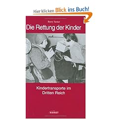 Die Rettung der Kinder. Kindertransporte im Dritten Reich